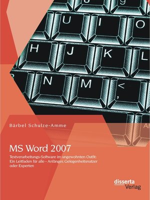 cover image of MS Word 2007--Textverarbeitungs-Software im ungewohnten Outfit